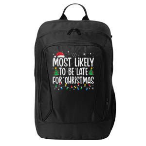 Most Likely To Be Late For Christmas Funny Family Christmas City Backpack