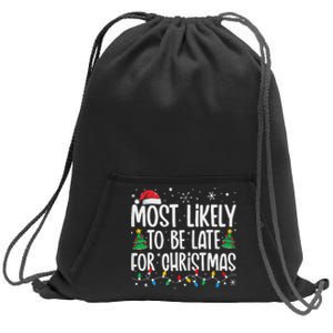 Most Likely To Be Late For Christmas Funny Family Christmas Sweatshirt Cinch Pack Bag