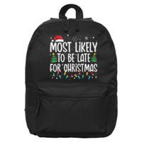 Most Likely To Be Late For Christmas Funny Family Christmas 16 in Basic Backpack