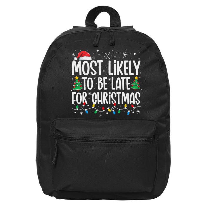 Most Likely To Be Late For Christmas Funny Family Christmas 16 in Basic Backpack