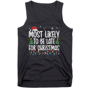 Most Likely To Be Late For Christmas Funny Family Christmas Tank Top