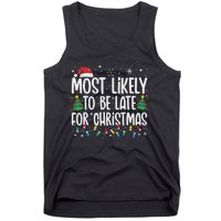 Most Likely To Be Late For Christmas Funny Family Christmas Tank Top