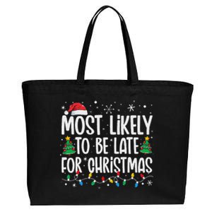 Most Likely To Be Late For Christmas Funny Family Christmas Cotton Canvas Jumbo Tote