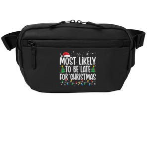 Most Likely To Be Late For Christmas Funny Family Christmas Crossbody Pack