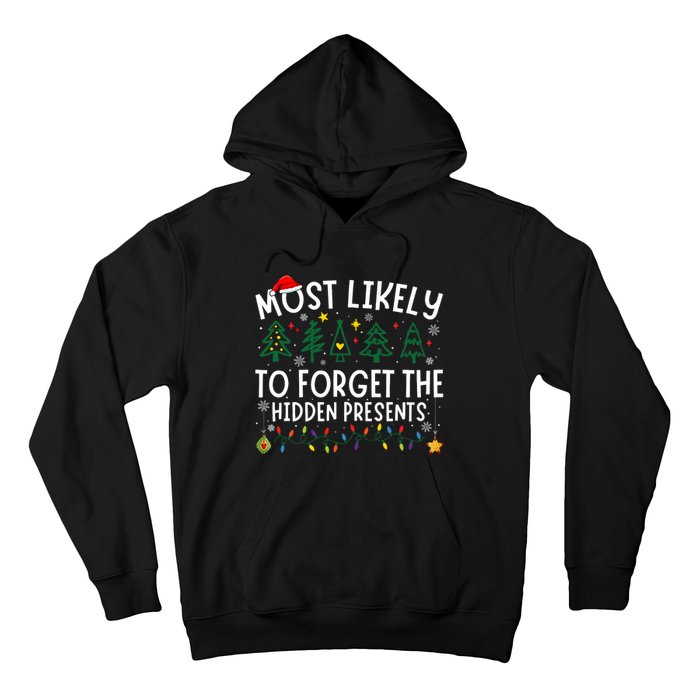 Most Likely To Forget The Hidden Presents Matching Christmas Hoodie