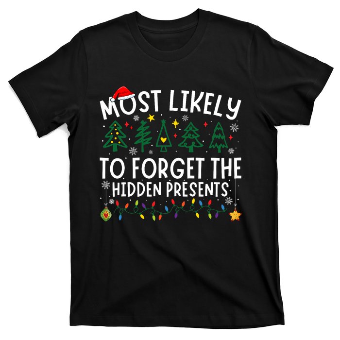 Most Likely To Forget The Hidden Presents Matching Christmas T-Shirt