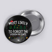 Most Likely To Forget The Hidden Presents Matching Christmas Button