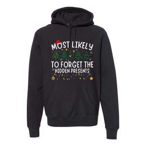 Most Likely To Forget The Hidden Presents Matching Christmas Premium Hoodie