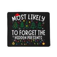 Most Likely To Forget The Hidden Presents Matching Christmas Mousepad