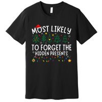 Most Likely To Forget The Hidden Presents Matching Christmas Premium T-Shirt