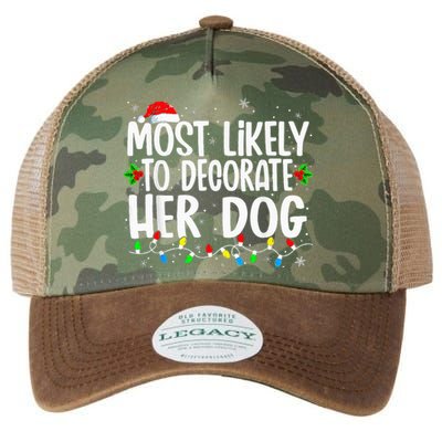 Most Likely To Decorate Her Dog Family Christmas Pajamas Legacy Tie Dye Trucker Hat