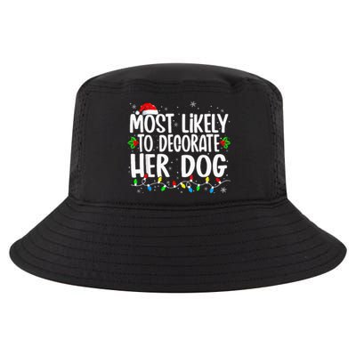 Most Likely To Decorate Her Dog Family Christmas Pajamas Cool Comfort Performance Bucket Hat