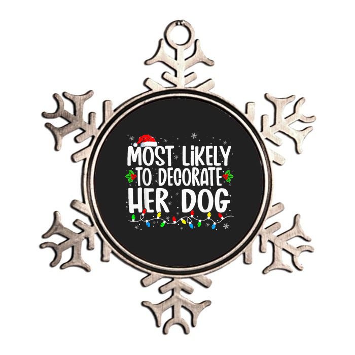 Most Likely To Decorate Her Dog Family Christmas Pajamas Metallic Star Ornament