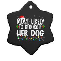 Most Likely To Decorate Her Dog Family Christmas Pajamas Ceramic Star Ornament