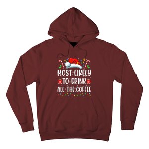 Most Likely To Drink All The Coffee Funny Family Christmas Hoodie