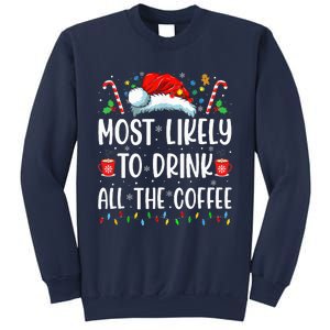 Most Likely To Drink All The Coffee Funny Family Christmas Sweatshirt