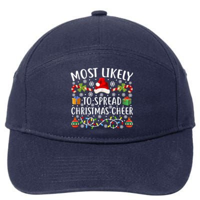 Most Likely To Spread Christmas Cheer Gift Funny Christmas Gift 7-Panel Snapback Hat