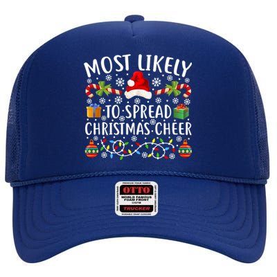 Most Likely To Spread Christmas Cheer Gift Funny Christmas Gift High Crown Mesh Back Trucker Hat