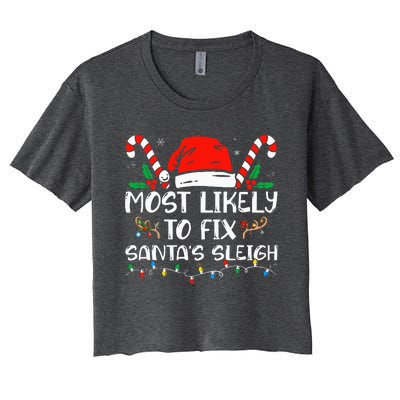 Most Likely To Fix Santa Sleigh Christmas Believe Santa  Women's Crop Top Tee