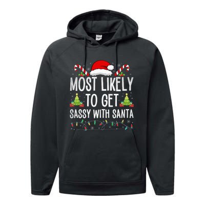 Most Likely To Get Sassy With Santa Funny Family Christmas Performance Fleece Hoodie