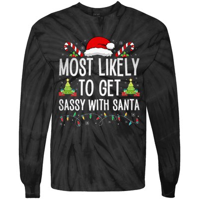 Most Likely To Get Sassy With Santa Funny Family Christmas Tie-Dye Long Sleeve Shirt