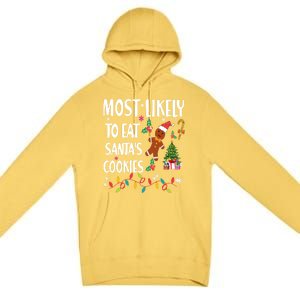 Most Likely To Eat Santas Cookies Family Matching Gift Premium Pullover Hoodie