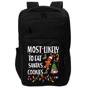 Most Likely To Eat Santas Cookies Family Matching Gift Impact Tech Backpack