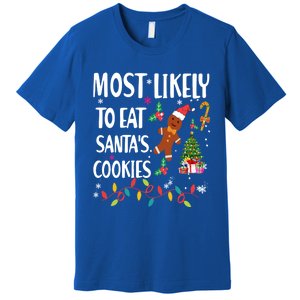 Most Likely To Eat Santas Cookies Family Matching Gift Premium T-Shirt