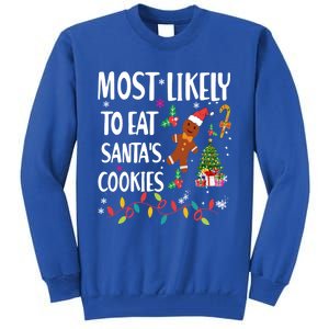 Most Likely To Eat Santas Cookies Family Matching Gift Tall Sweatshirt