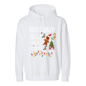 Most Likely To Eat Santas Cookies Family Matching Gift Garment-Dyed Fleece Hoodie