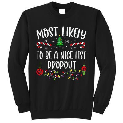 Most Likely To Be A Nice List Dropout Funny Christmas Family Matching Cute Chr Tall Sweatshirt