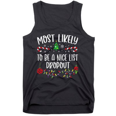 Most Likely To Be A Nice List Dropout Funny Christmas Family Matching Cute Chr Tank Top