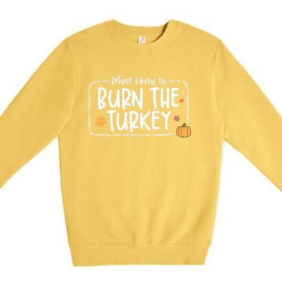 Most Likely To Burn The Turkey Christmas Xmas Premium Crewneck Sweatshirt