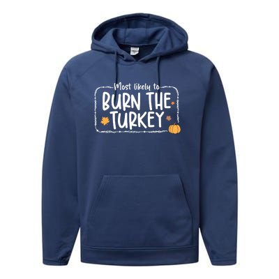 Most Likely To Burn The Turkey Christmas Xmas Performance Fleece Hoodie