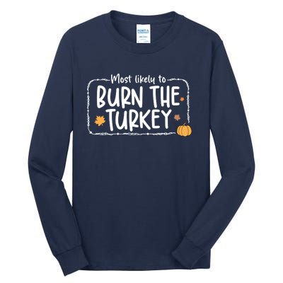 Most Likely To Burn The Turkey Christmas Xmas Tall Long Sleeve T-Shirt