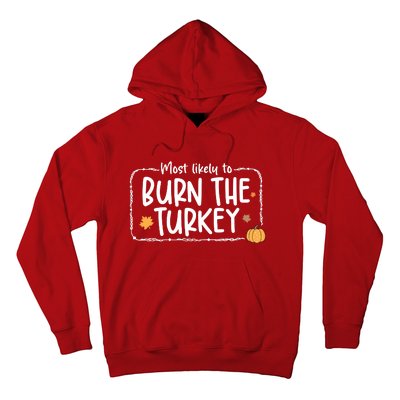 Most Likely To Burn The Turkey Christmas Xmas Hoodie