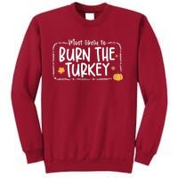 Most Likely To Burn The Turkey Christmas Xmas Tall Sweatshirt