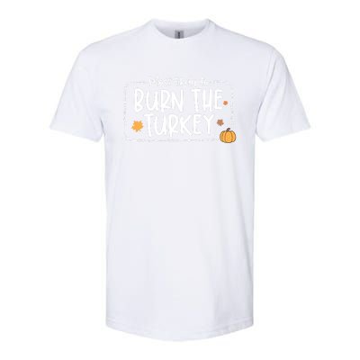 Most Likely To Burn The Turkey Christmas Xmas Softstyle® CVC T-Shirt