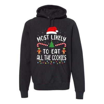 Most Likely To Eat All the Cookies Family Joke Christmas  Premium Hoodie