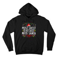 Most Likely To Get Sassy With Santa Family Funny Christmas Hoodie