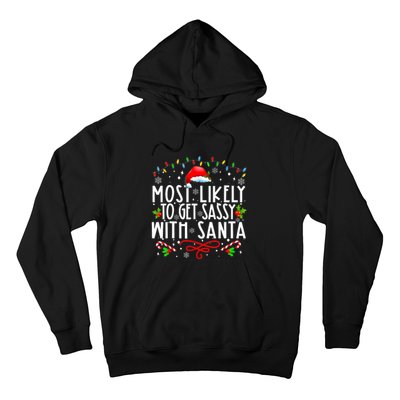 Most Likely To Get Sassy With Santa Family Funny Christmas Hoodie