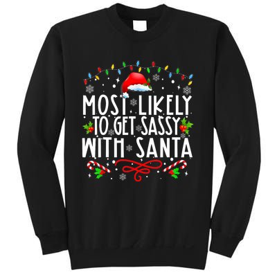 Most Likely To Get Sassy With Santa Family Funny Christmas Sweatshirt