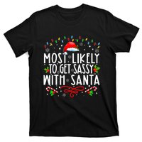 Most Likely To Get Sassy With Santa Family Funny Christmas T-Shirt