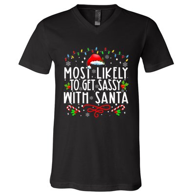 Most Likely To Get Sassy With Santa Family Funny Christmas V-Neck T-Shirt