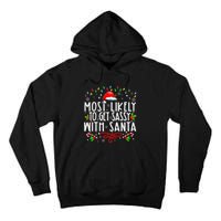 Most Likely To Get Sassy With Santa Family Funny Christmas Tall Hoodie