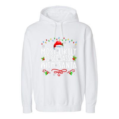 Most Likely To Get Sassy With Santa Family Funny Christmas Garment-Dyed Fleece Hoodie