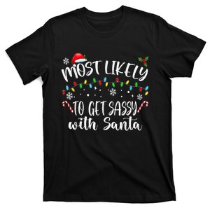 Most Likely To Get Sassy With Santa Family Funny Christmas T-Shirt