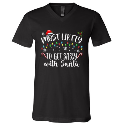 Most Likely To Get Sassy With Santa Family Funny Christmas V-Neck T-Shirt