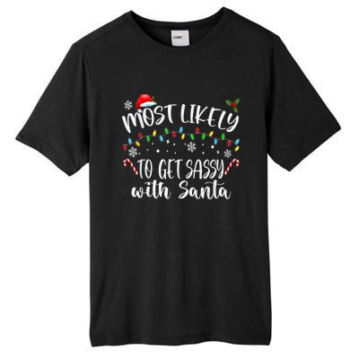 Most Likely To Get Sassy With Santa Family Funny Christmas Tall Fusion ChromaSoft Performance T-Shirt