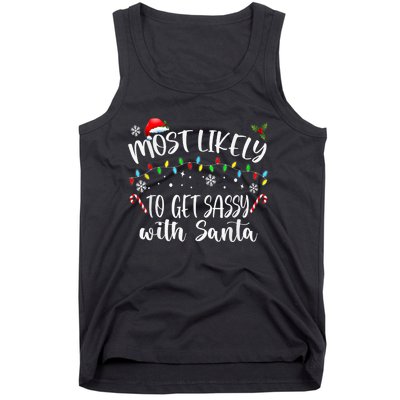 Most Likely To Get Sassy With Santa Family Funny Christmas Tank Top